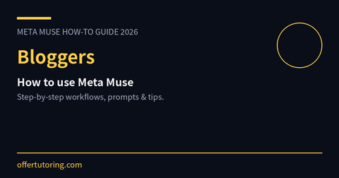 Bloggers using Meta Muse in 2026 - how-to guide