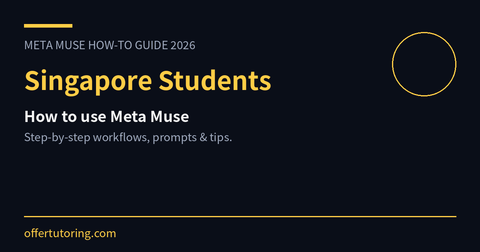 Singapore Students using Meta Muse in 2026 - how-to guide