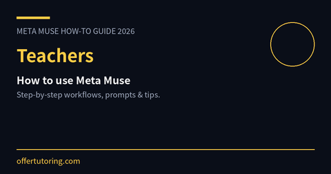 Teachers using Meta Muse in 2026 - how-to guide