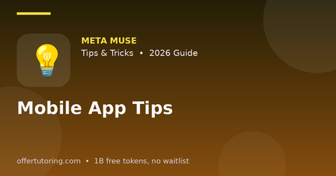 Mobile App Tips illustration – Meta Muse Tips & Tricks guide 2026