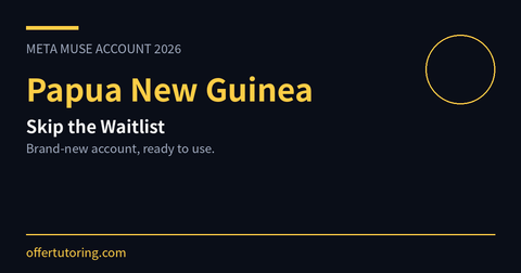 Meta Muse Account in Papua New Guinea: Complete 2026 Registration Guide