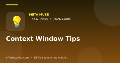 Context Window Tips illustration – Meta Muse Tips & Tricks guide 2026