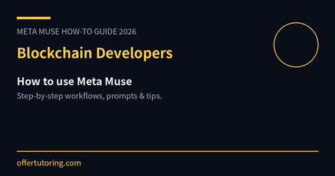 Blockchain Developers using Meta Muse in 2026 - how-to guide