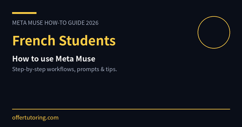 French Students using Meta Muse in 2026 - how-to guide