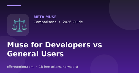 Muse for Developers vs General Users illustration – Meta Muse Comparisons guide 2026