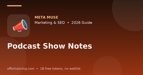 Podcast Show Notes illustration – Meta Muse Marketing & SEO guide 2026