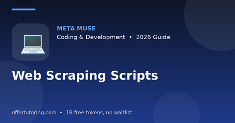Web Scraping Scripts illustration – Meta Muse Coding & Development guide 2026